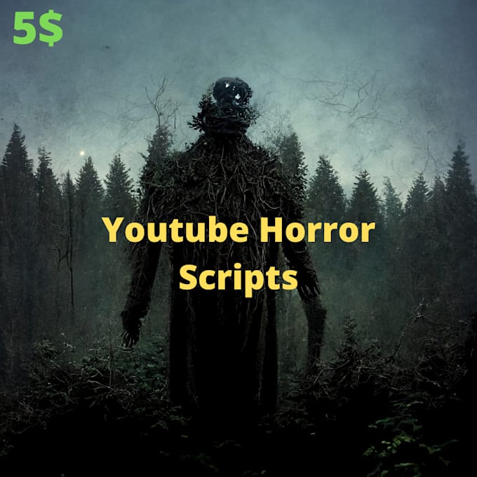 Write scary horror scripts and stories for youtube or tiktok by ...