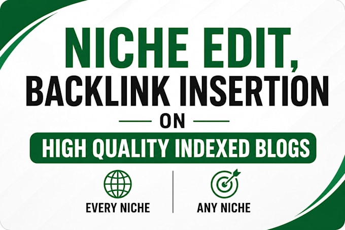 do niche edit, backlink insertion on high quality indexed blogs
