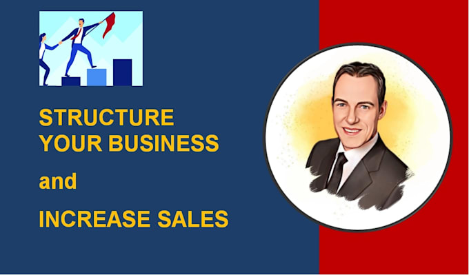 structure your business and increase your sales