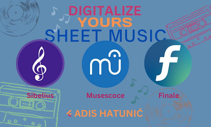 transcribe your sheet music into sibelius or musescore