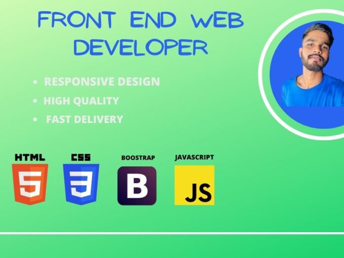 Be your front end web developer using html , css , bootstrap ...