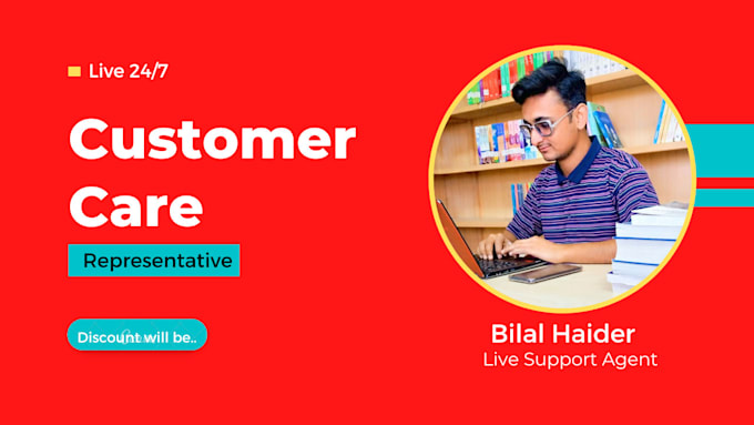 be your customer service representative