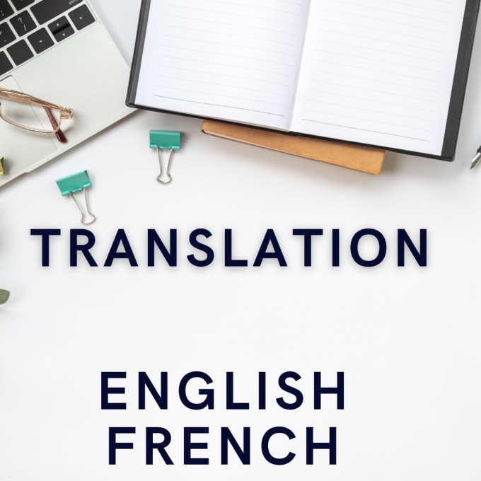 Translate anything from french to english by Flore12345 | Fiverr
