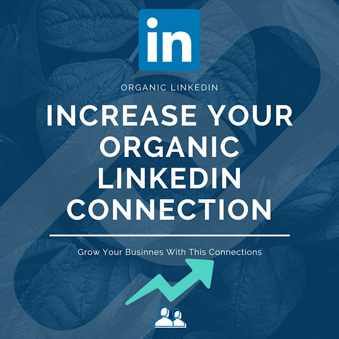 Increase your linkedin organic connection and organic growth by ...