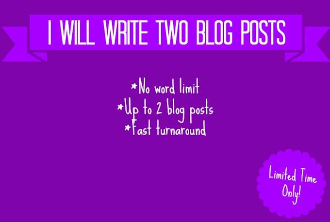 write 2 blog posts
