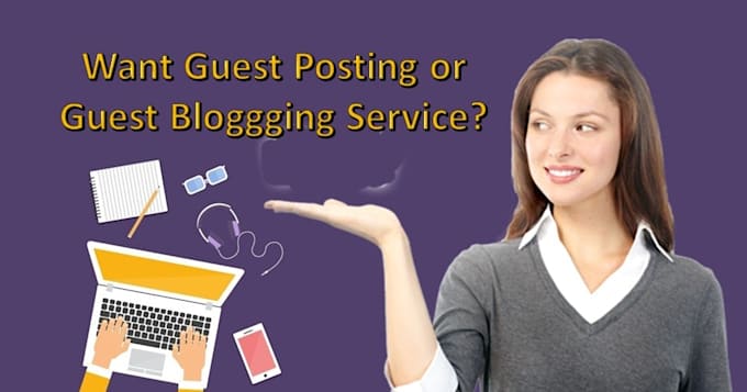 do guest post high da guest post and dofollow guest posting on da90 website