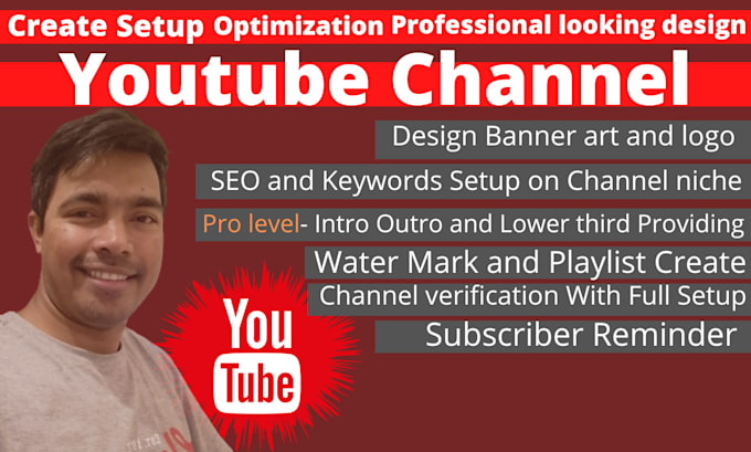 Create a successful and professional youtube channel for you by Maaruff ...