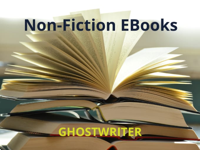 be ghostwriter, ebook writer for non fiction ebooks