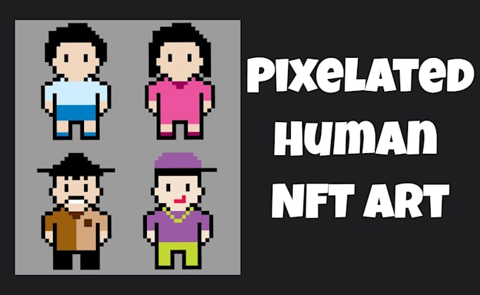 Create pixelated human nft art and collections by Workpixl | Fiverr