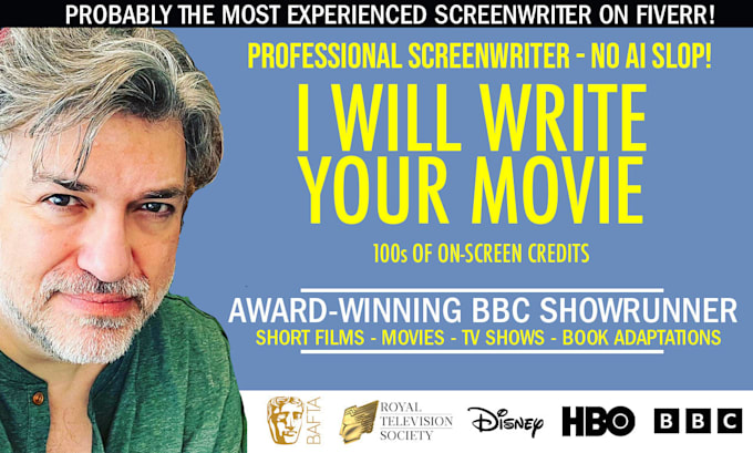 write your movie screenplay or short film script as a bafta nominated writer