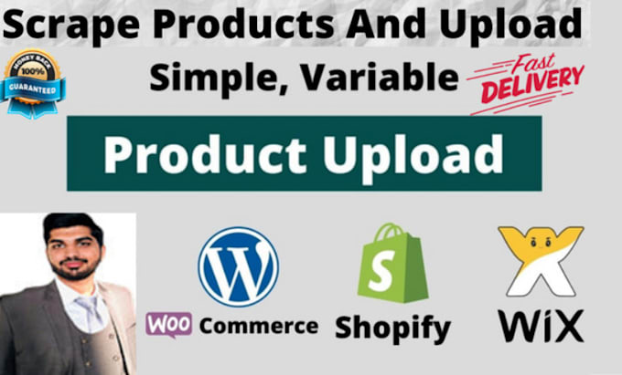 do scrape products and upload in shopify , woocomrace , wix