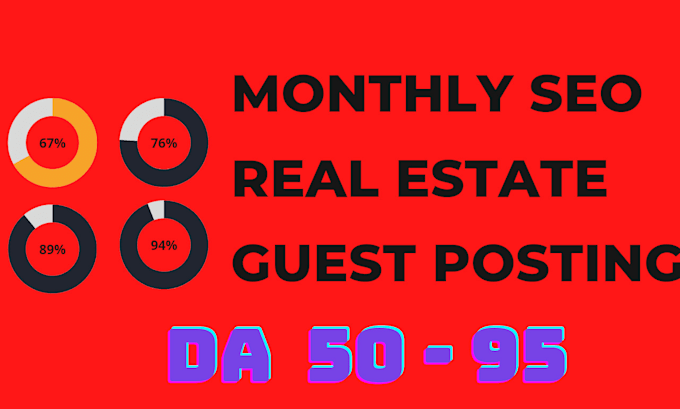 do monthly SEO package real estate guest posting high da blog post backlinks