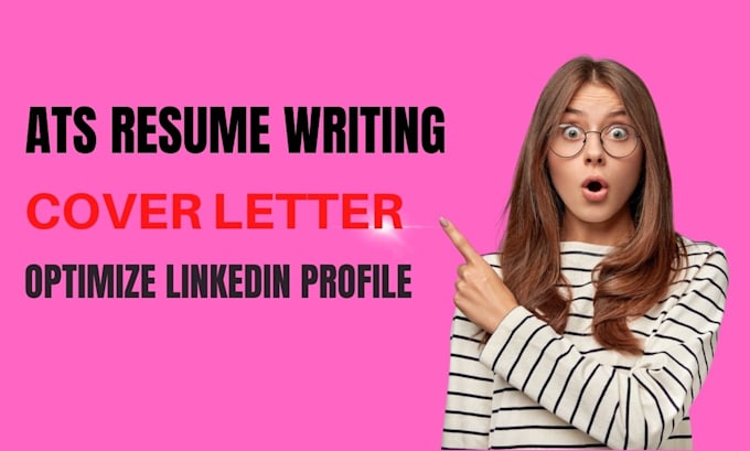 Provide ats resume writing cover letter and optimize linkedin by ...
