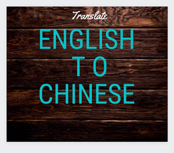 Do english to chinese and chinese to english translation by Chgull Fiverr