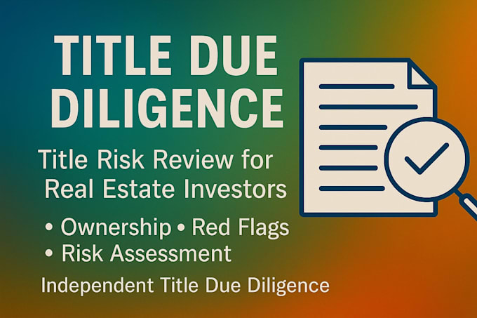 perform title due diligence for real estate investors