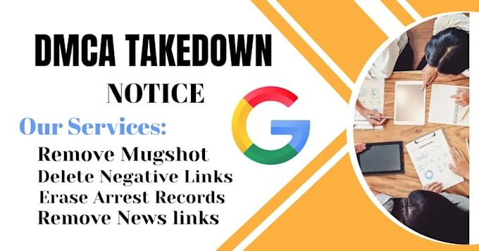 remove mugshots,article,arrest records,cases,delete negative links news google
