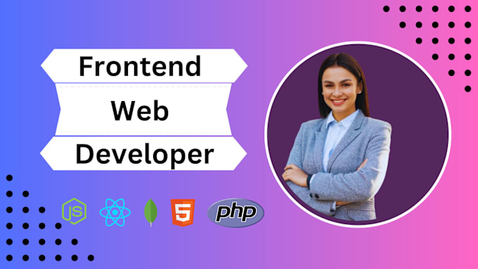 Be your front end web developer in html,css,javascript,react js by ...