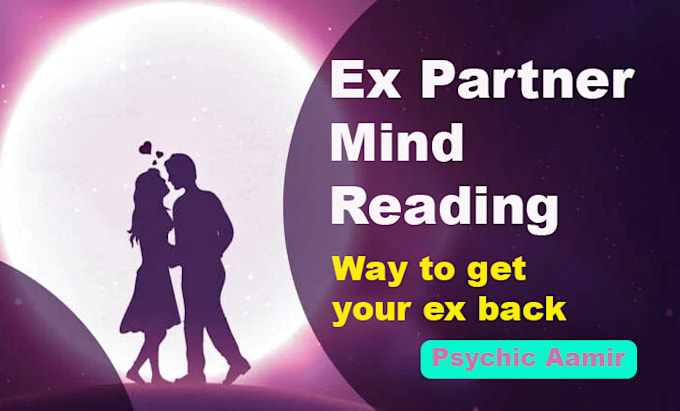 do psychic reading to read your ex mind and tell your love fortune