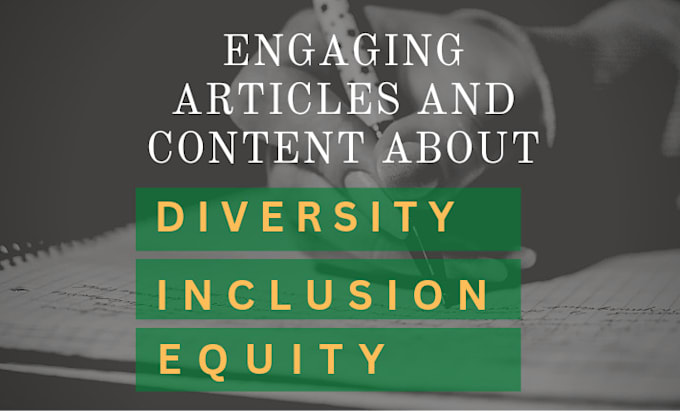 write diversity, inclusion, equity articles and blogs post