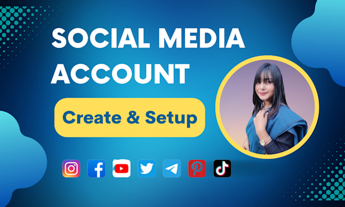 create social media accounts like facebook, instagram, twitter