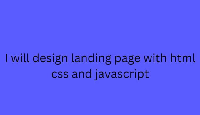 Design landing pages with html css and javascript by Ahmadrabbani12 ...