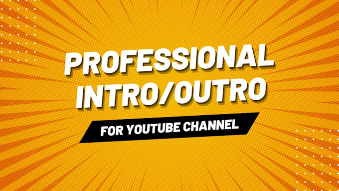 make professional youtube intro and outro