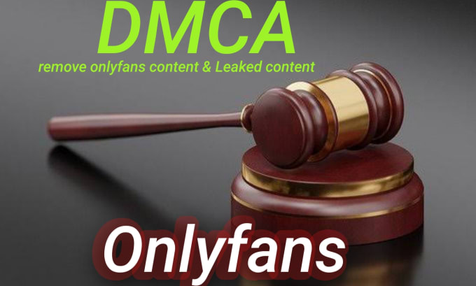 Remove leaked onlyfans content under dmca by Asifmemon26 Fiverr