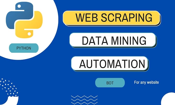 do web scraping, automation, bot