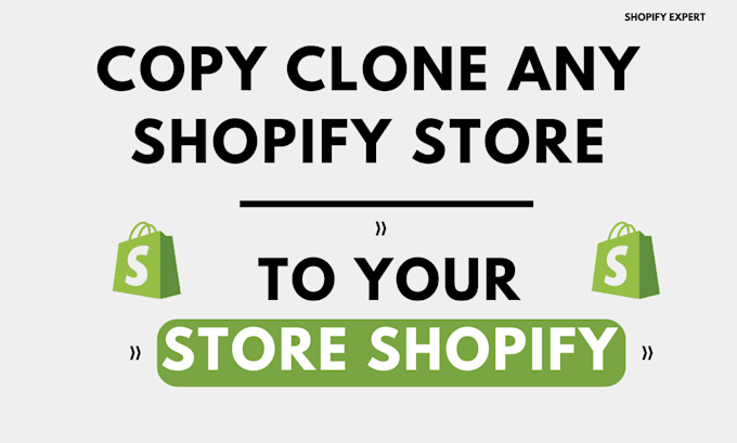 copy ,clone or duplicate shopify store and redesign shopify website