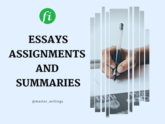 do all your essays, assignments and summaries