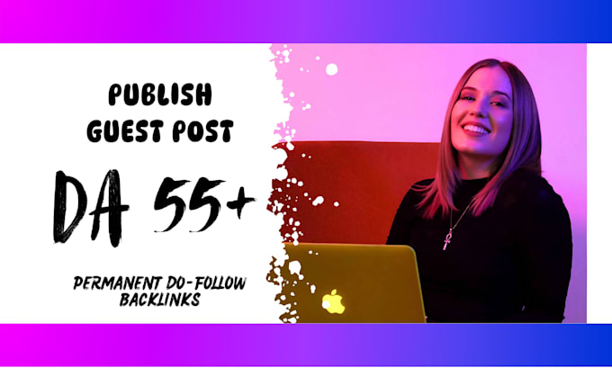 publish guest post on high da website da 55 plus blog site