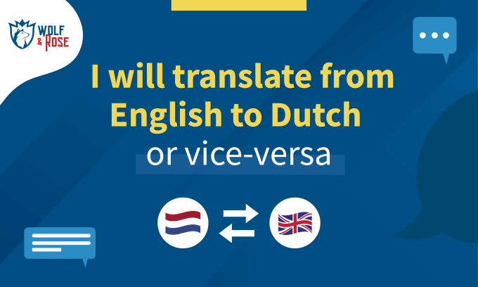 Translate from english to dutch or vice versa by Wolf_and_rose | Fiverr