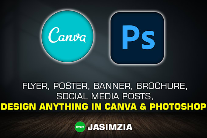 Design flyer, poster, banner, social media post in canva and photoshop ...