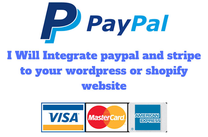 integrate paypal or stripe payment gateway to your wordpress or shopify website