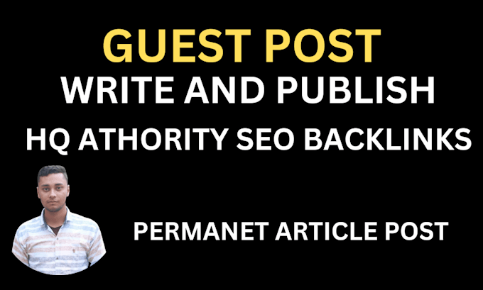 write and publish dofollow guest post HQ quality authority backlinks