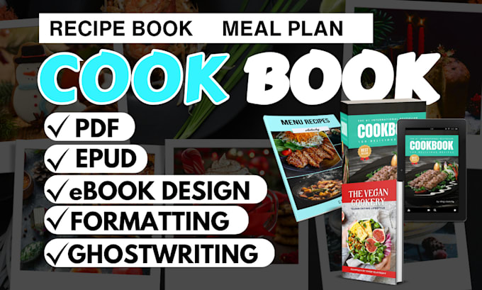 design and write recipes book cookbook, meal plan for food blog, ebook design