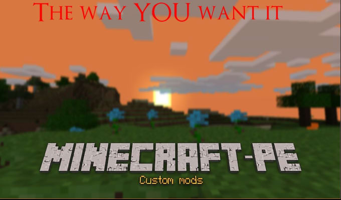 Make You A Custom Minecraft Pe Mod By Mattdavematt
