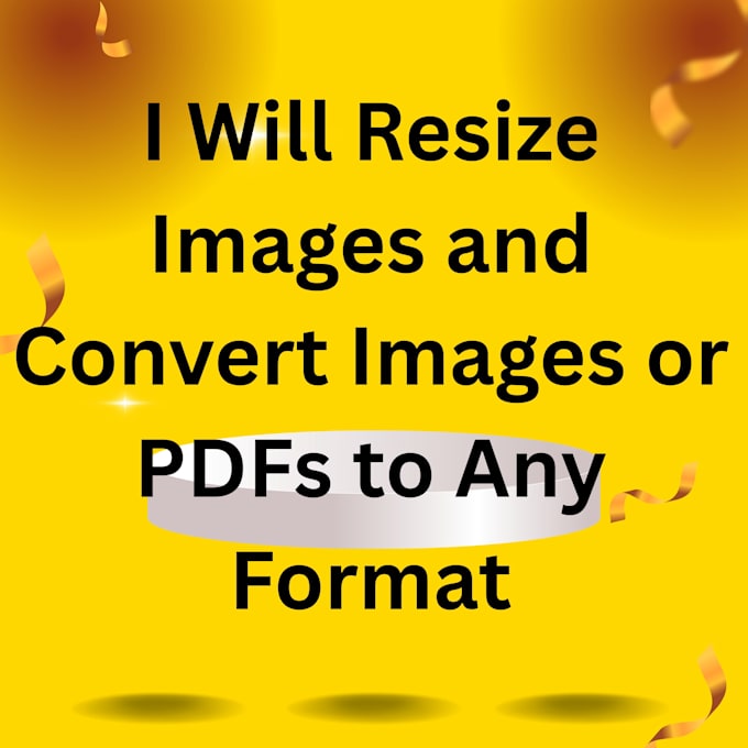 resize images and convert images or pdfs to any format fast