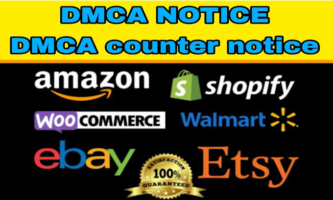 file dmca notice,counter notice and solve shopify,etsay,amazon,alibaba,complaint