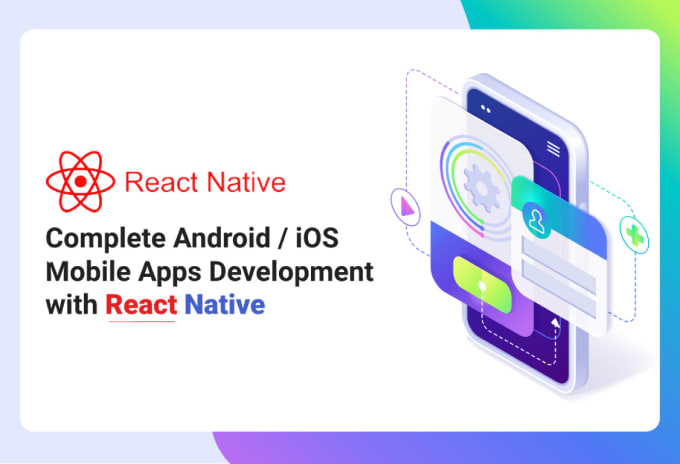 Transform your ideas into stunning mobile apps with react native by ...