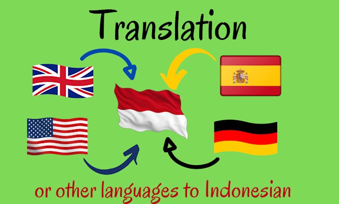 Translate eother languages to indonesian by Erizalutfiah318 | Fiverr