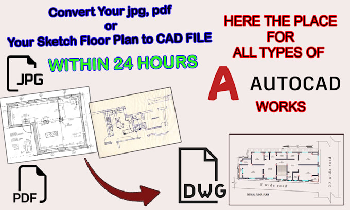 Convert pdf, jpg or sketch floor plan to cad within 24 hours by ...