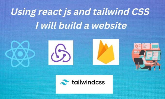 Build a website using react js and tailwind css by Ebrahimhosain | Fiverr