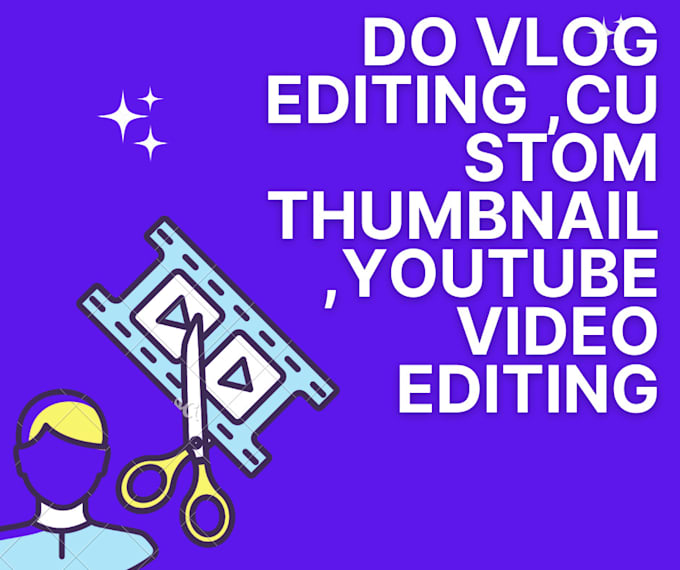 do vlog editing ,custom thumbnail ,youtube video editing
