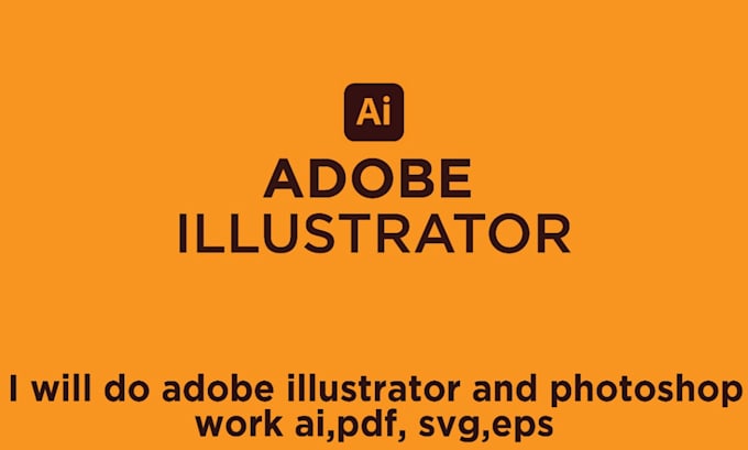 do adobe illustrator and photoshop work  ai,pdf, svg,eps