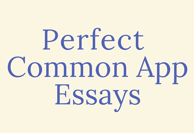 help write your common app, admission essays