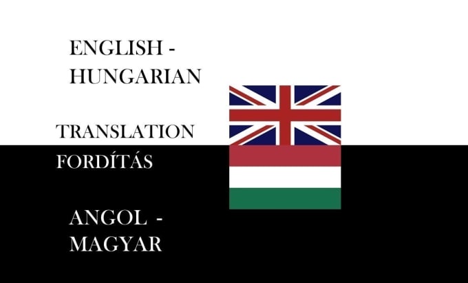 translate from english to hungarian and hungarian to english