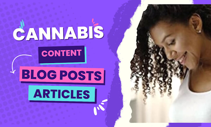 write SEO cbd or cannabis content, marijuana and hemp articles