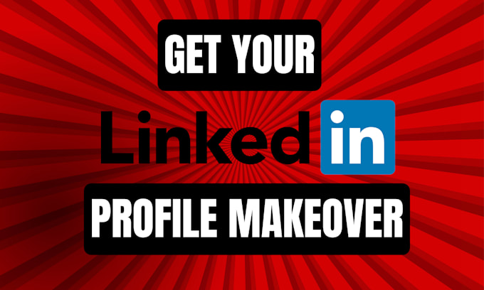 Create and develop a keyword optimized linkedin profile by ...