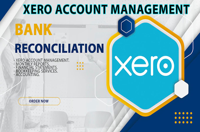 manage your xero account, do bookkeeping and reconciliation